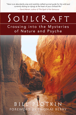 Cover Image for Soulcraft: Crossing Into the Mysteries of Nature and Psyche -- Bill Plotkin, Paperback