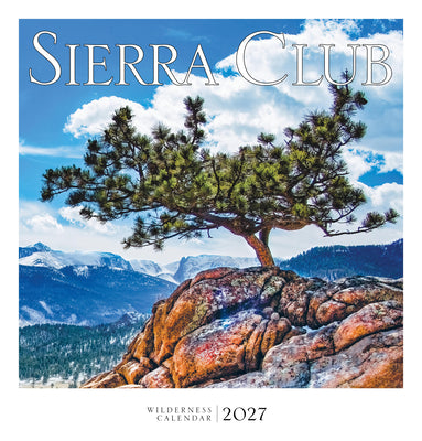 Cover Image for Sierra Club Wilderness Calendar 2027 -- Sierra Club, Wall