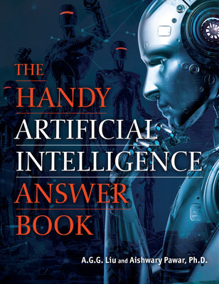 Cover Image for The Handy Artificial Intelligence Answer Book -- A. G. G. Liu, Paperback
