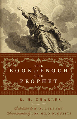 Cover Image for The Book of Enoch the Prophet: (With Introductions by R. A. Gilbert and Lon Milo Duquette) -- R. H. Charles, Paperback