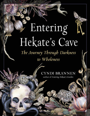 Cover Image for Entering Hekate's Cave: The Journey Through Darkness to Wholeness -- Cyndi Brannen, Paperback