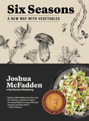 Cover Image for Six Seasons: A New Way with Vegetables -- Joshua McFadden, Hardcover