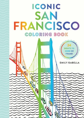 Cover Image for Iconic San Francisco Coloring Book -- Emily Isabella, Paperback