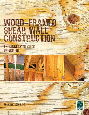 Cover Image for Wood-Framed Shear Wall Construction--an Illustrated Guide -- Thor Matteson, Paperback