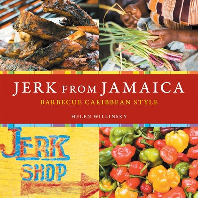 Cover Image for Jerk from Jamaica: Barbecue Caribbean Style [A Cookbook] -- Helen Willinsky, Paperback