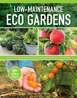 Cover Image for Low-Maintenance Eco Gardens: A Practical Guide to Creating an Easy & Sustainable Garden That Nourishes You -- Fred Meyer, Hardcover