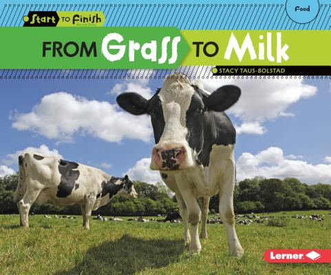 Cover Image for From Grass to Milk -- Stacy Taus-Bolstad, Paperback