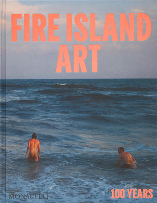 Cover Image for Fire Island Art: 100 Years -- John Dempsey, Hardcover