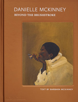 Cover Image for Danielle McKinney: Beyond the Brushstroke -- Danielle McKinney, Hardcover