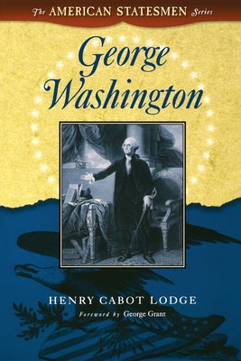 Cover Image for George Washington -- Henry Cabot Lodge, Paperback