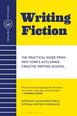 Cover Image for Gotham Writers' Workshop Writing Fiction: The Practical Guide from New York's Acclaimed Creative Writing School -- Gotham Writers' Workshop, Paperback