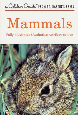 Cover Image for Mammals: A Fully Illustrated, Authoritative and Easy-To-Use Guide -- Donald F. Hoffmeister, Paperback