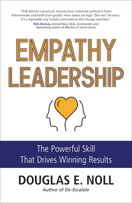 Cover Image for Empathy Leadership: The Powerful Skill That Drives Winning Results -- Douglas E. Noll, Paperback