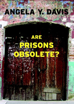 Cover Image for Are Prisons Obsolete? -- Angela Y. Davis, Paperback