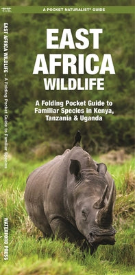 Cover Image for East Africa Wildlife -- James Kavanagh, Paperback