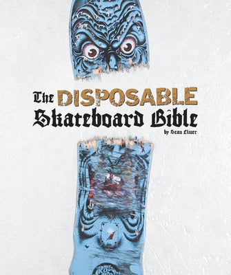 Cover Image for The Disposable Skateboard Bible -- Sean Cliver, Hardcover