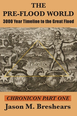 Cover Image for The Pre-Flood World: 3000 Year Timeline to the Great Flood -- Jason M. Breshears, Paperback