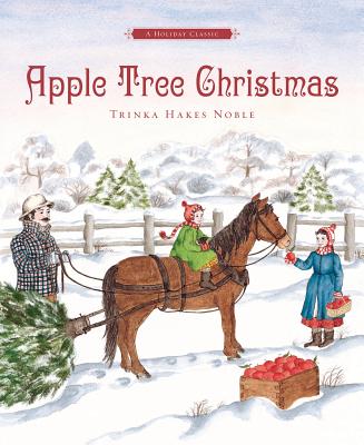 Cover Image for Apple Tree Christmas -- Trinka Hakes Noble, Hardcover