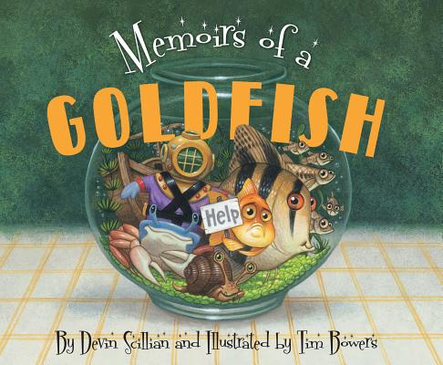 Cover Image for Memoirs of a Goldfish -- Devin Scillian, Hardcover