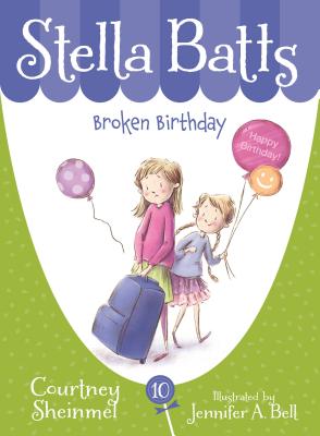 Cover Image for Stella Batts: Broken Birthday -- Courtney Sheinmel, Paperback