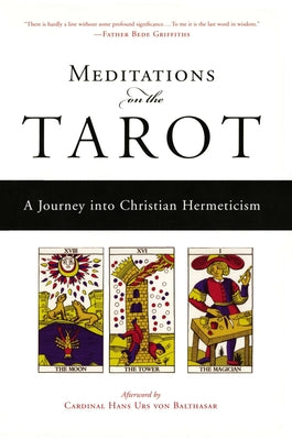 Cover Image for Meditations on the Tarot: A Journey Into Christian Hermeticism -- Anonymous, Paperback