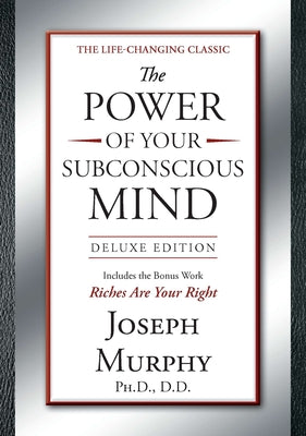 Cover Image for The Power of Your Subconscious Mind Deluxe Edition: Deluxe Edition -- Joseph Murphy, Hardcover