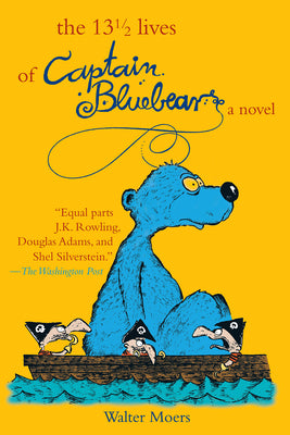 Cover Image for The 13 1/2 Lives of Captain Blue Bear: Zamonia Book One Volume 1 -- Walter Moers, Paperback
