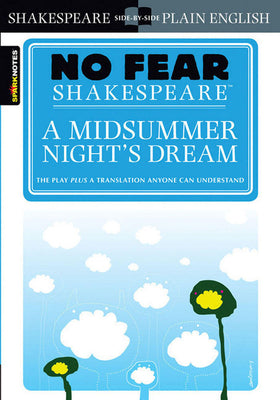 Cover Image for A Midsummer Night's Dream: No Fear Shakespeare Side-By-Side Plain English -- William Shakespeare, Paperback