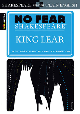 Cover Image for King Lear: No Fear Shakespeare Side-By-Side Plain English -- William Shakespeare, Paperback