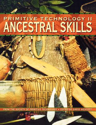 Cover Image for Primitive Technology II - Ancestral Skills -- David Wescott, Paperback