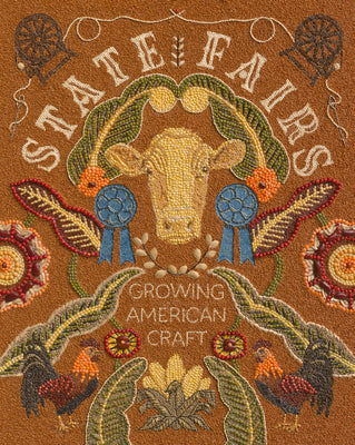 Cover Image for State Fairs: Growing American Craft -- Mary Savig, Hardcover