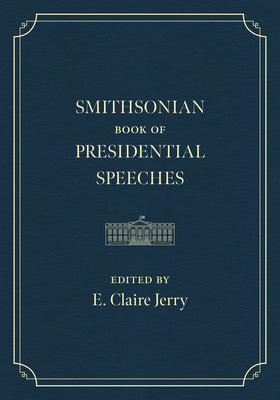 Cover Image for Smithsonian Book of Presidential Speeches -- Us Presidents, Hardcover