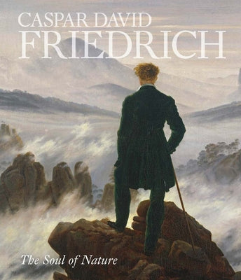 Cover Image for Caspar David Friedrich: The Soul of Nature -- Alison Hokanson, Hardcover