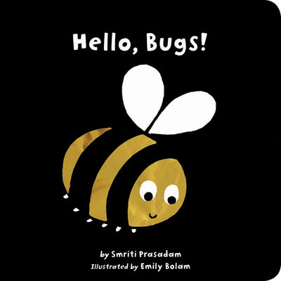 Cover Image for Hello, Bugs! -- Smriti Prasadam, Board Books