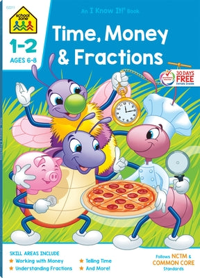 Cover Image for School Zone Time, Money & Fractions Grades 1-2 Workbook -- School Zone, Paperback