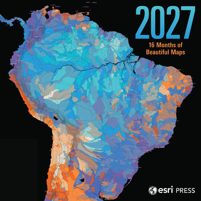 Cover Image for 2027 ESRI Press Wall Calendar: 16 Months of Beautiful Maps -- Esri Press, Wall