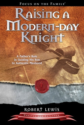 Cover Image for Raising a Modern-Day Knight -- Robert Lewis, Paperback