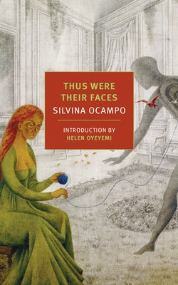 Cover Image for Thus Were Their Faces: Selected Stories -- Silvina Ocampo, Paperback