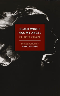 Cover Image for Black Wings Has My Angel -- Elliott Chaze, Paperback