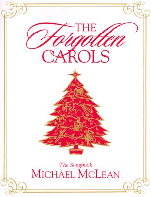 Cover Image for The Forgotten Carols: The Songbook -- Michael McLean, Paperback