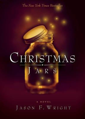 Cover Image for Christmas Jars -- Jason F. Wright, Paperback