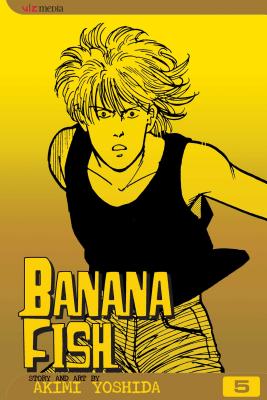 Cover Image for Banana Fish, Vol. 5 -- Akimi Yoshida, Paperback