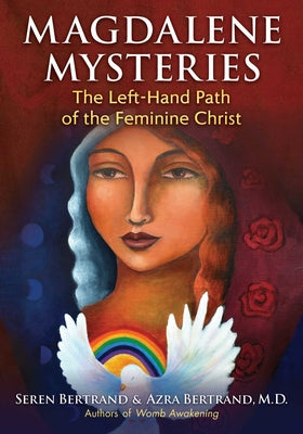 Cover Image for Magdalene Mysteries: The Left-Hand Path of the Feminine Christ -- Seren Bertrand, Paperback