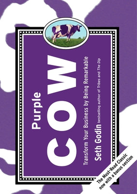 Cover Image for Purple Cow, New Edition: Transform Your Business by Being Remarkable -- Seth Godin, Hardcover