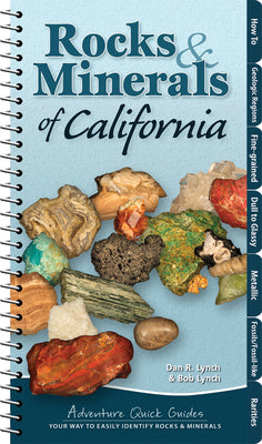 Cover Image for Rocks & Minerals of California: Your Way to Easily Identify Rocks & Minerals -- Dan R. Lynch, Spiral