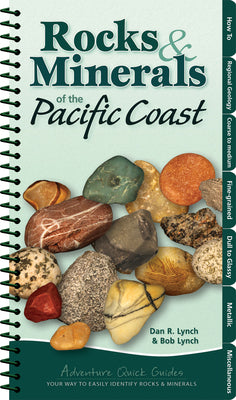 Cover Image for Rocks & Minerals of the Pacific Coast: Your Way to Easily Identify Rocks & Minerals -- Dan R. Lynch, Spiral