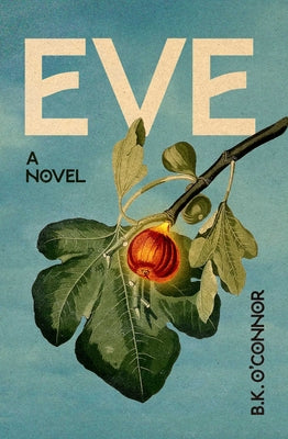 Cover Image for Eve -- B. K. O'Connor, Paperback
