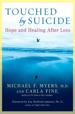 Cover Image for Touched by Suicide: Hope and Healing After Loss -- Michael F. Myers, Paperback