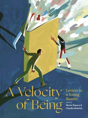 Cover Image for A Velocity of Being: Letters to a Young Reader -- Maria Popova, Board Book