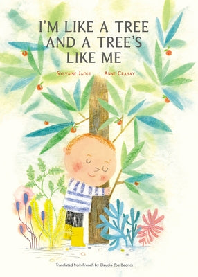 Cover Image for I'm Like a Tree and a Tree's Like Me -- Sylvaine Jaoui, Hardcover